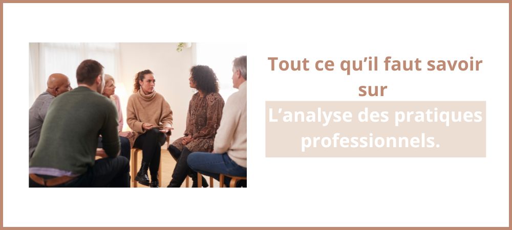 You are currently viewing L’analyse de la pratique professionnelle : définition et enjeux